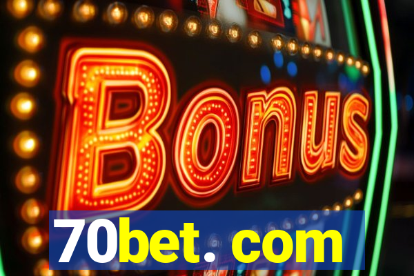 70bet. com